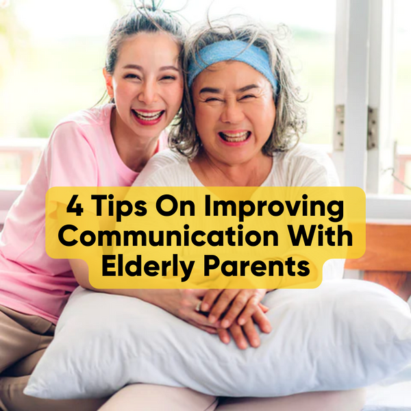 4 Tips On Improving Communication With Elderly Parents